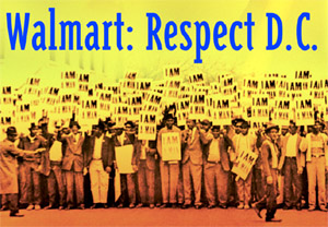 people standing with signs, above them it says: Walmart: Respect DC