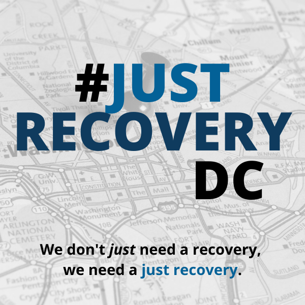 #JustRecoveryDC: We don't just need a recovery, we need a just recovery.