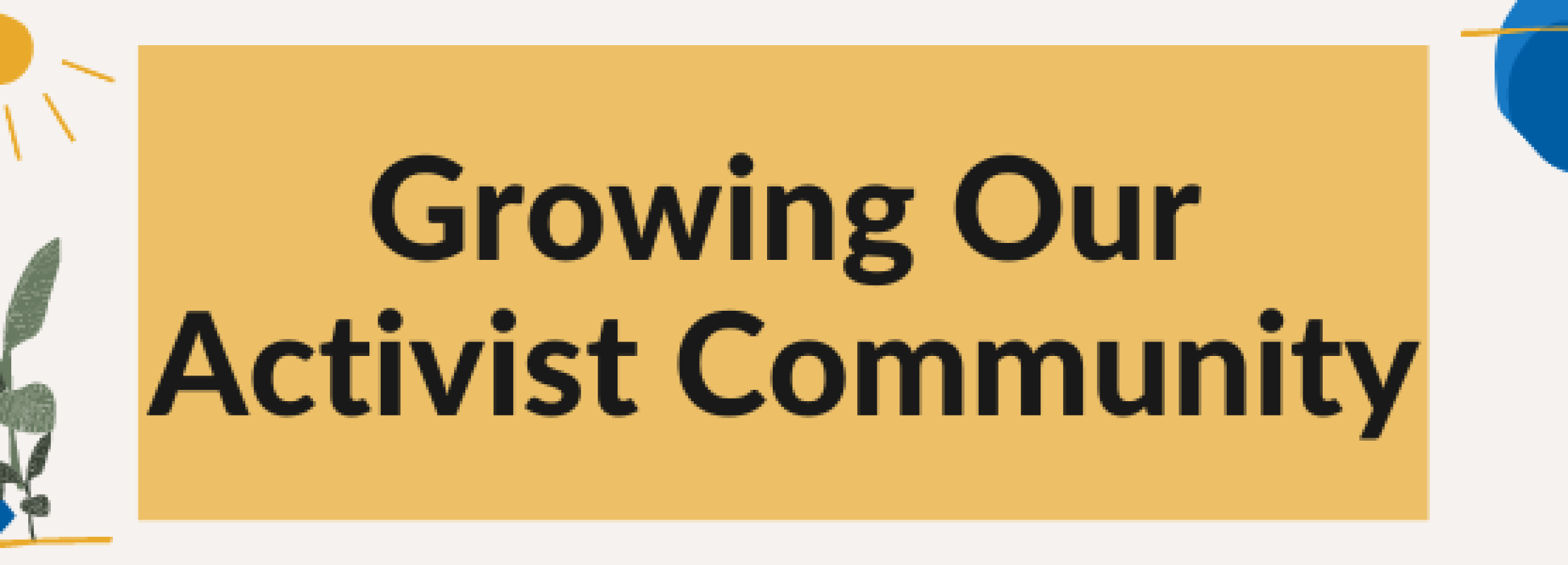 Growing Our Activist Community