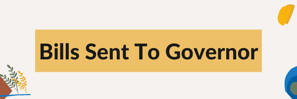 Bills Sent to Governor graphic