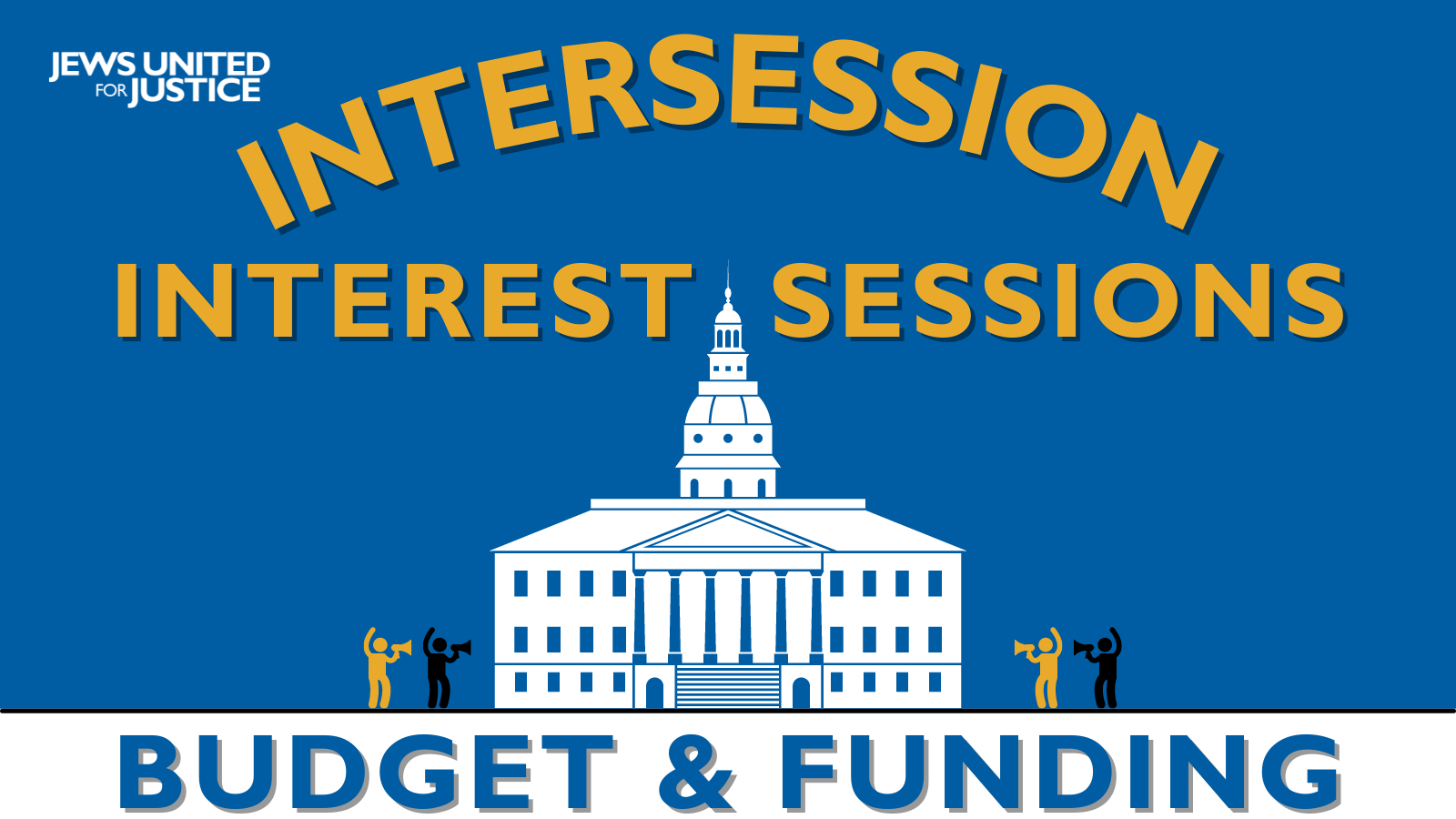 Intersession Interest Session Budget & Funding