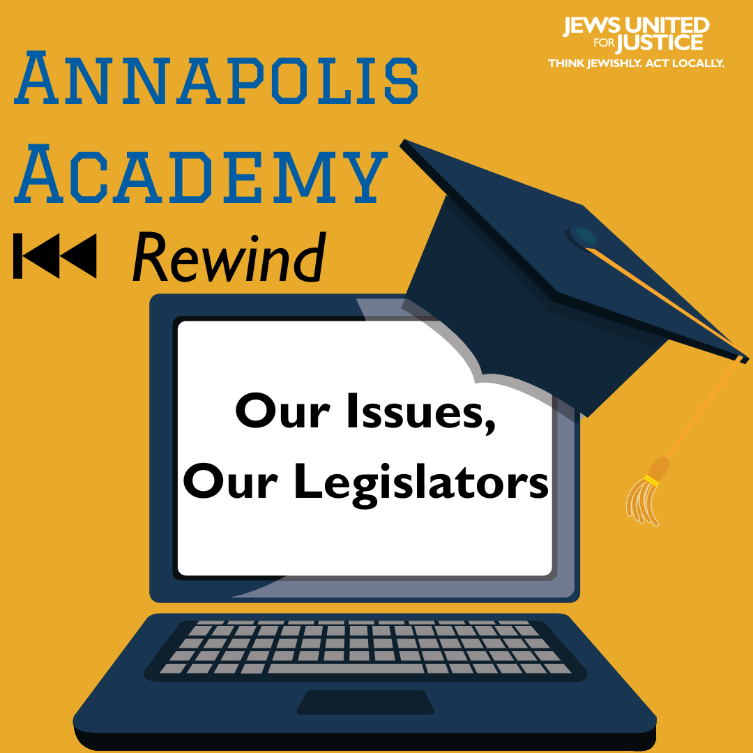 Annapolis Academy Rewind Our Issues, Our Legislators 101 graphic