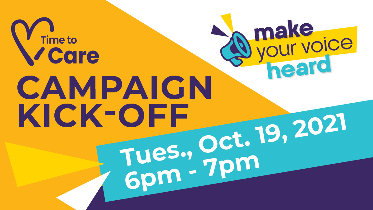 Time To Care Campaign Kick-Off: Make your voice heard