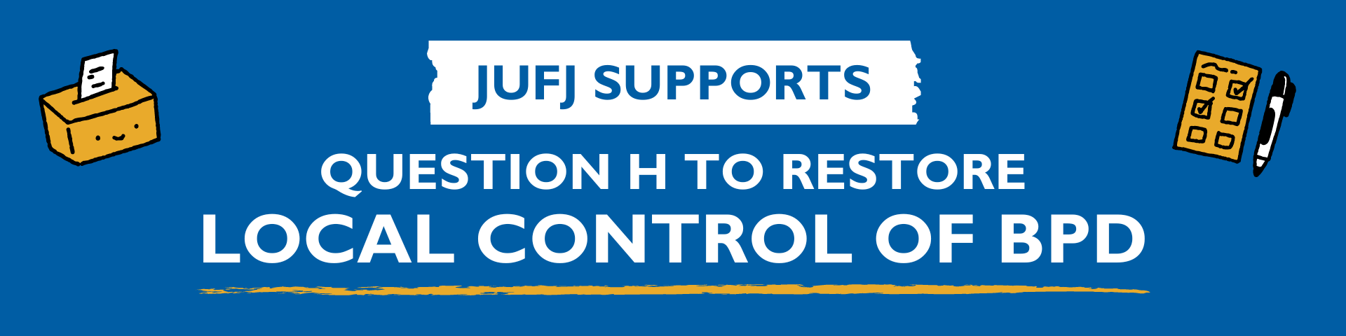 JUFJ supports Question H to restore Local Control of BPD