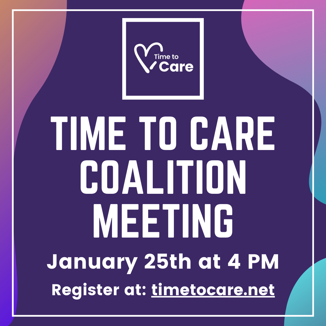 Time To Care Coalition Meeting - January 25th at 4 PM