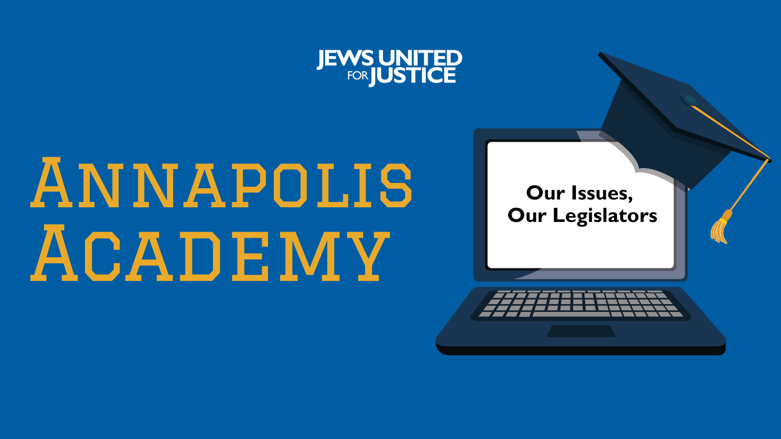 Annapolis Academy Our Issues, Our Legislators graphic