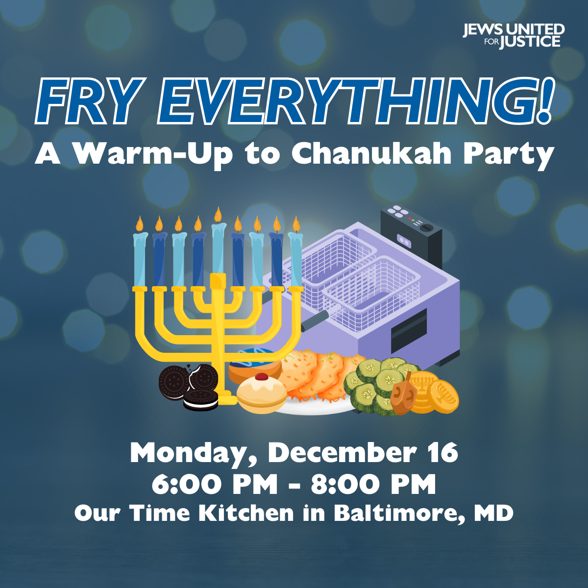 Fry everything graphic ft a menorah, latkes, gilt, dreidel, and also various foods you can fry (like pickles, or oreos)