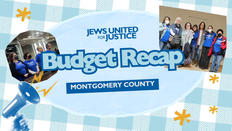 Read about JUFJ and our partners' successes during this year's Montgomery County Budget session!